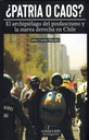 Patria o caos: El archipiélago del posfascismo y la nueva derecha en Chile - Julio Cortes Morales
