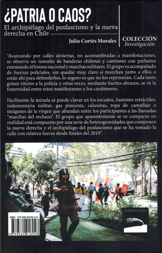 Patria o caos: El archipiélago del posfascismo y la nueva derecha en Chile - Julio Cortes Morales
