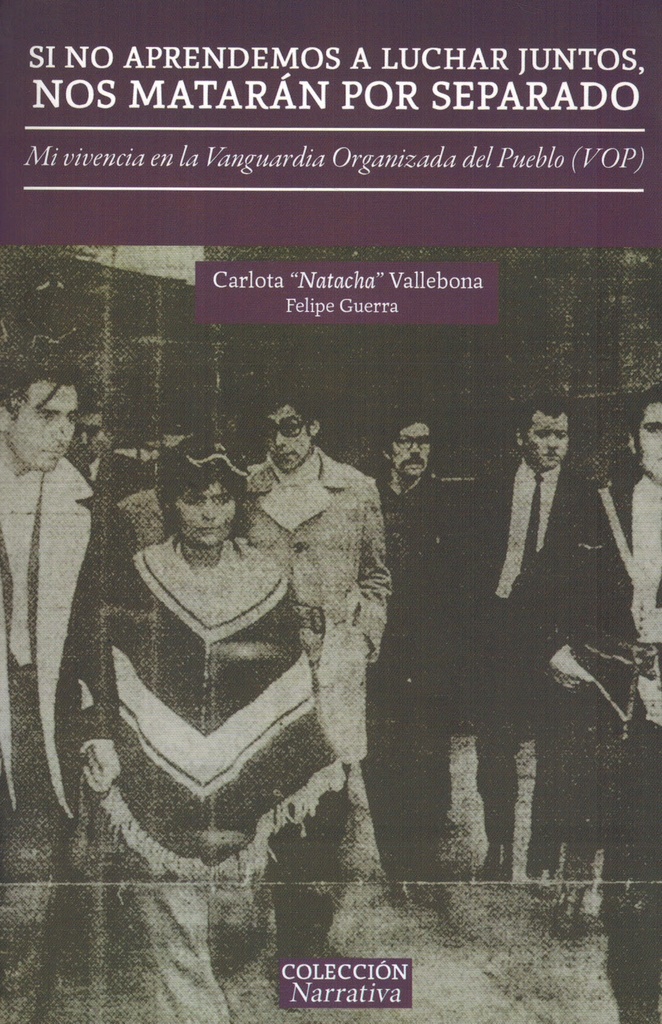 Si no aprendemos a luchar juntos, nos mataran por separado - Carlota "Natacha" Vallebona y Felipe Guerra