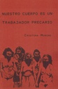 Nuestro cuerpo es un trabajador precario - Cristina Morini