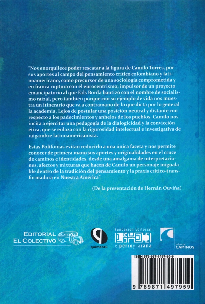 Camilo Torres Restrepo. Polifonías del amor eficaz - Luz Angela Rojas y Nicolas Herrera