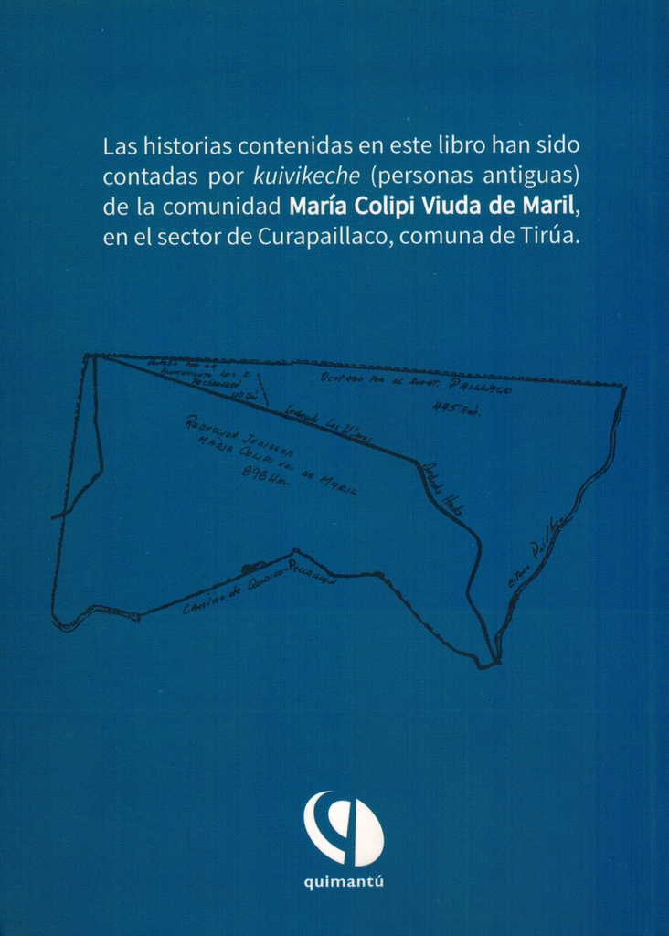 Curapaillaco. La reducción y la comunidad de Maria Colipi viuda de Maril - Quimantú