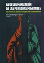 Deshumanización de las personas migrantes. Los límites del estado y la urgencia de reconocimiento - Maria Emilia Tijoux