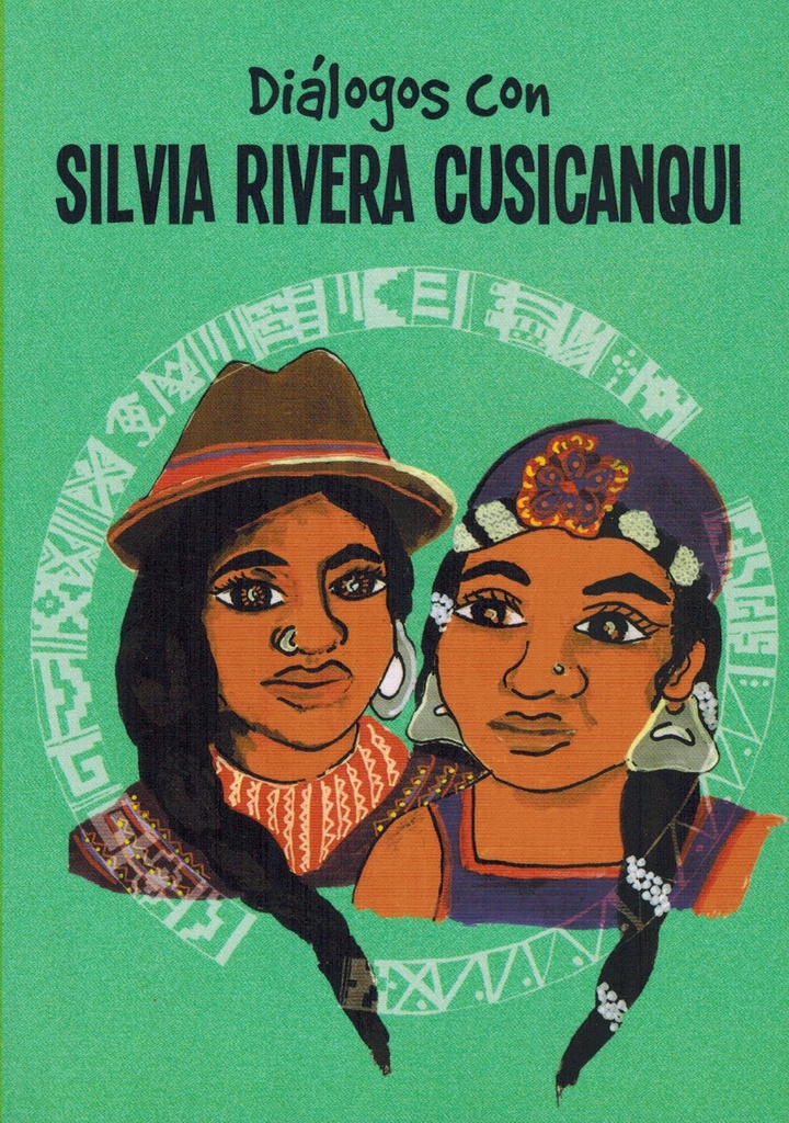 Diálogos con Silvia Rivera Cusicanqui - Quimantú