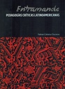 Entramando pedagogías críticas latinoamericanas - Fabián Cabaluz Ducasse