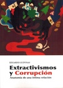 Extractivismo y corrupción - Eduardo Gugynas
