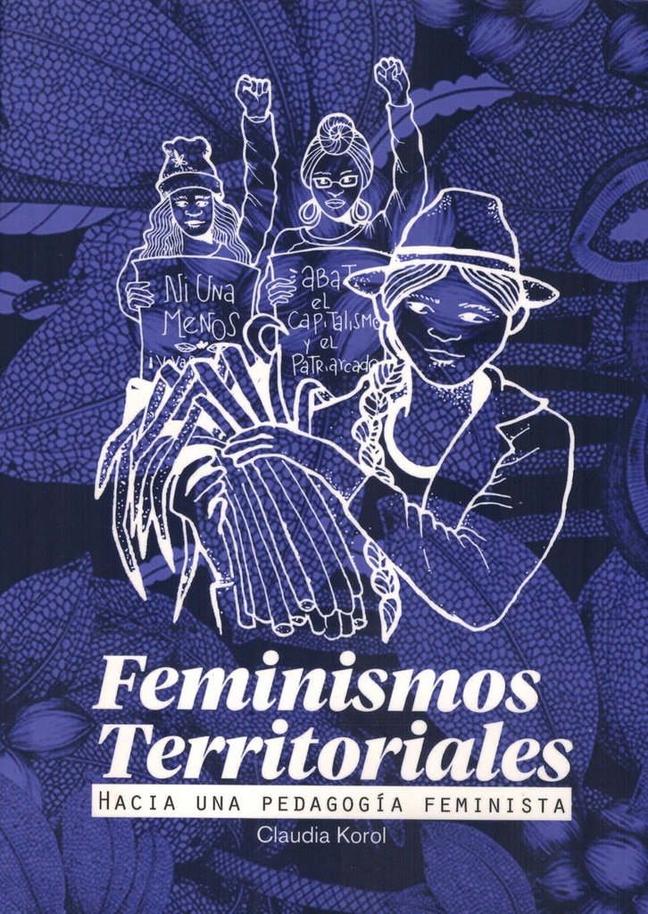 Feminismos territoriales - Claudia Korol