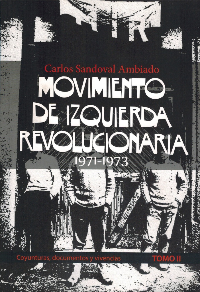Historia del MIR Tomo 2 (años: 1971-1973) - Carlos Saldoval Ambiado