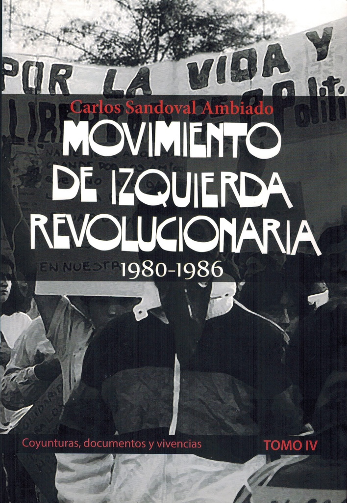 Historia del MIR Tomo 4 (años: 1980-1986) - Carlos Saldoval Ambiado