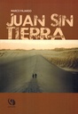 Juan sin tierra - Marco Fajardo