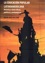 La educación popular latinoamericana. Historia y claves éticas, políticas y pedagógicas - Oscar Jara