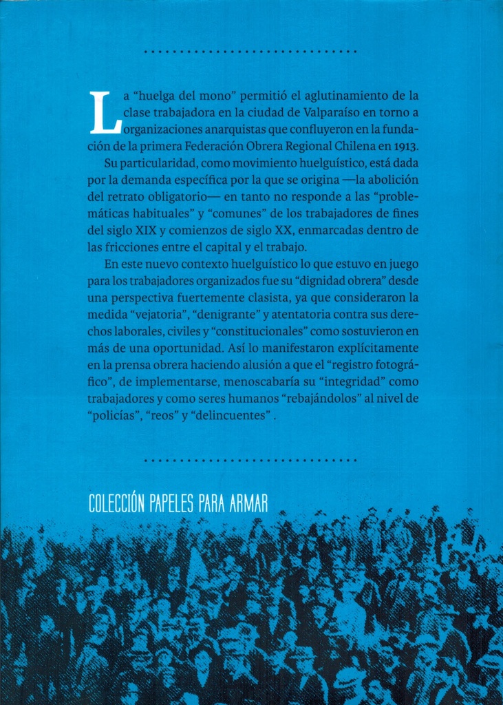 La huelga del mono. Los anarquistas y las movilizaciones contra el retrato obligatorio - Eduardo Godoy Sepúlveda