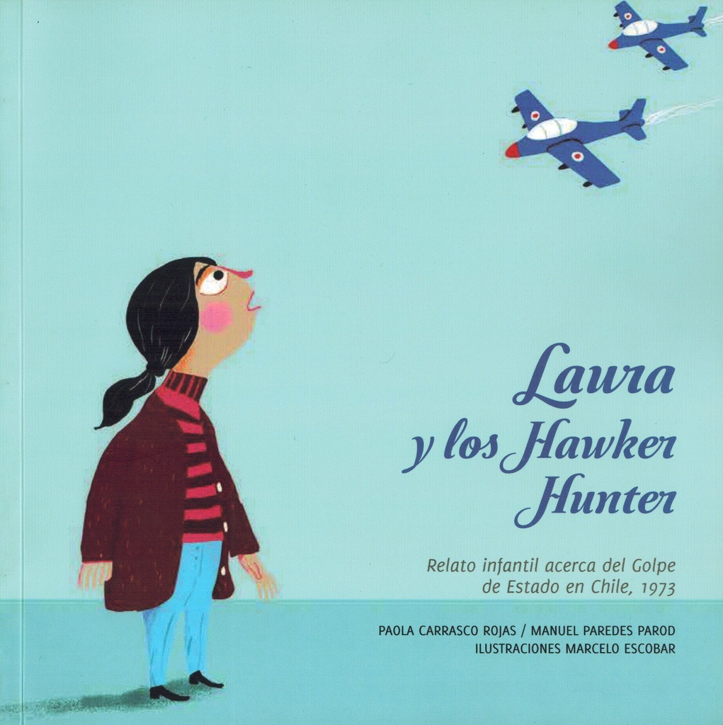 Laura y los Hawker Hunter - Paola Carrasco y Manuel Paredes