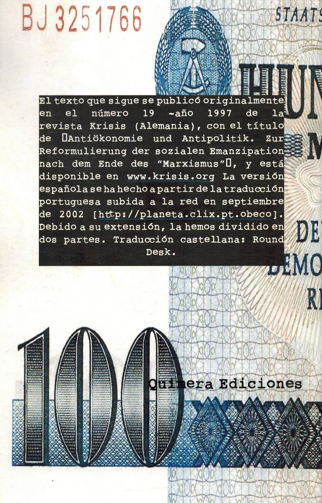 Antieconomía y antipolítica: sobre la reformulación de la emancipación social después del fin del marxismo - Robert Kurz
