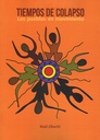 Tiempos de colapso. Los pueblos en movimiento - Raúl Zibechi