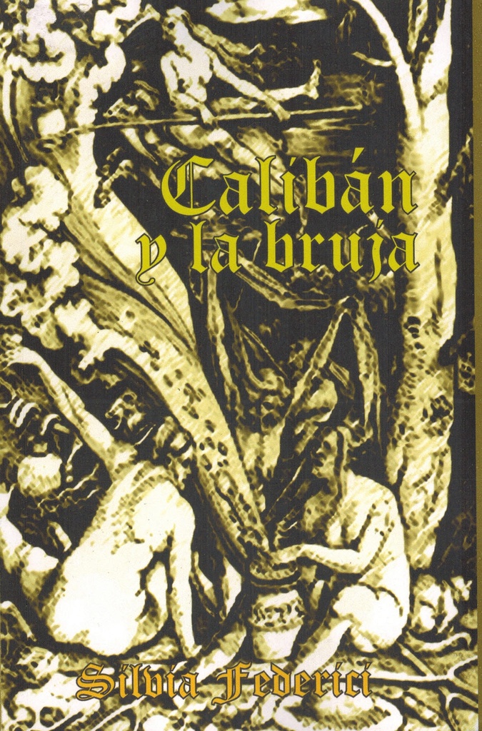 Calibán y la bruja - Silvia Federici