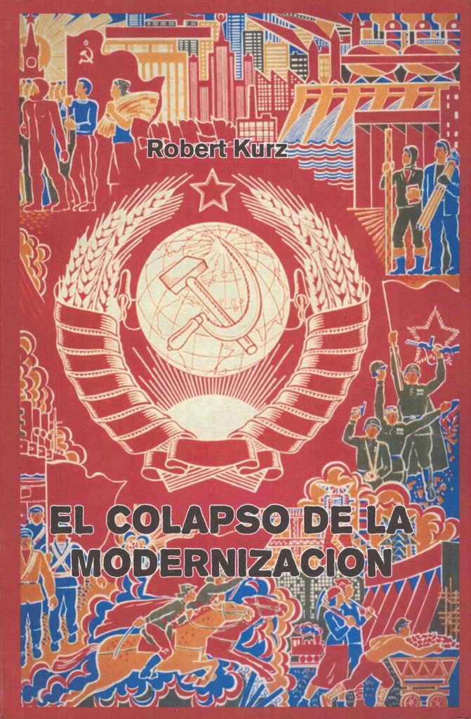 El colapso de la modernización - Robert Kurz