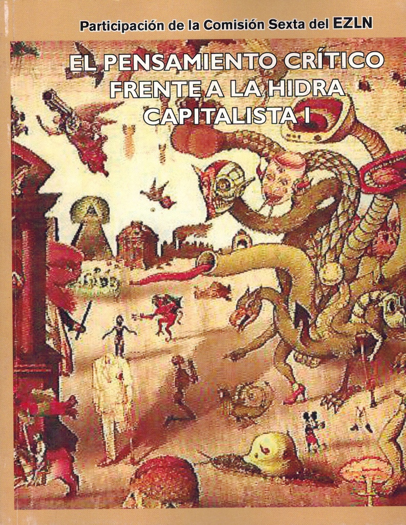 El pensamiento crítico frente a la Hidra Capitalista I - EZLN