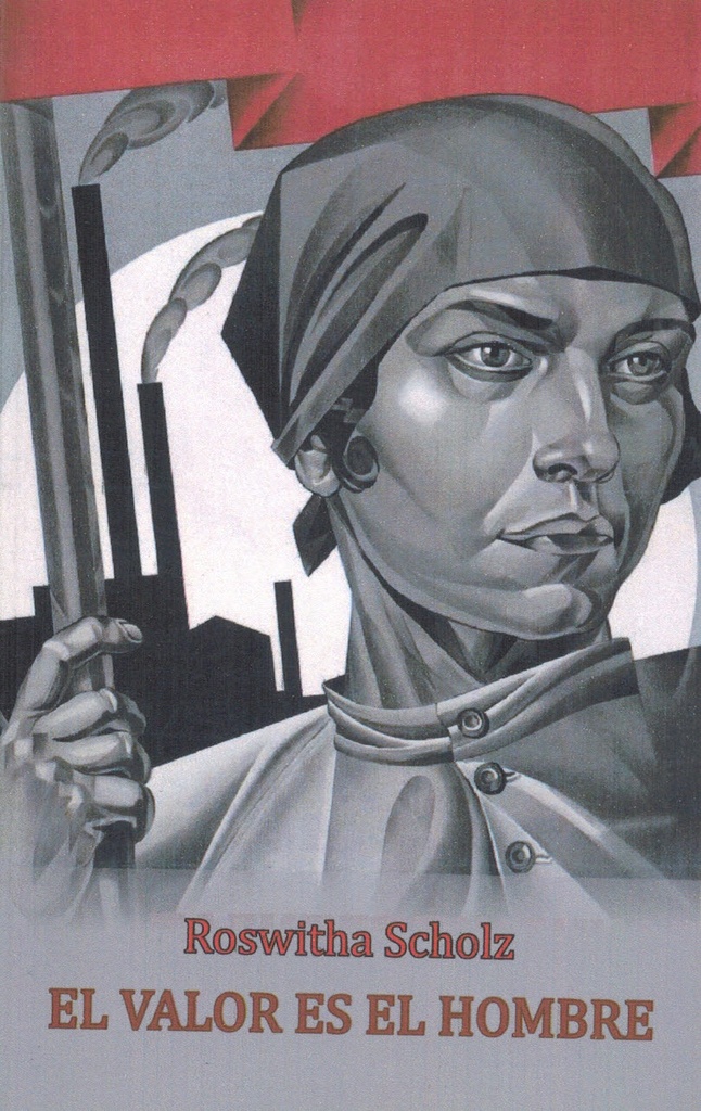 El valor es el hombre - Roswitha Scholz