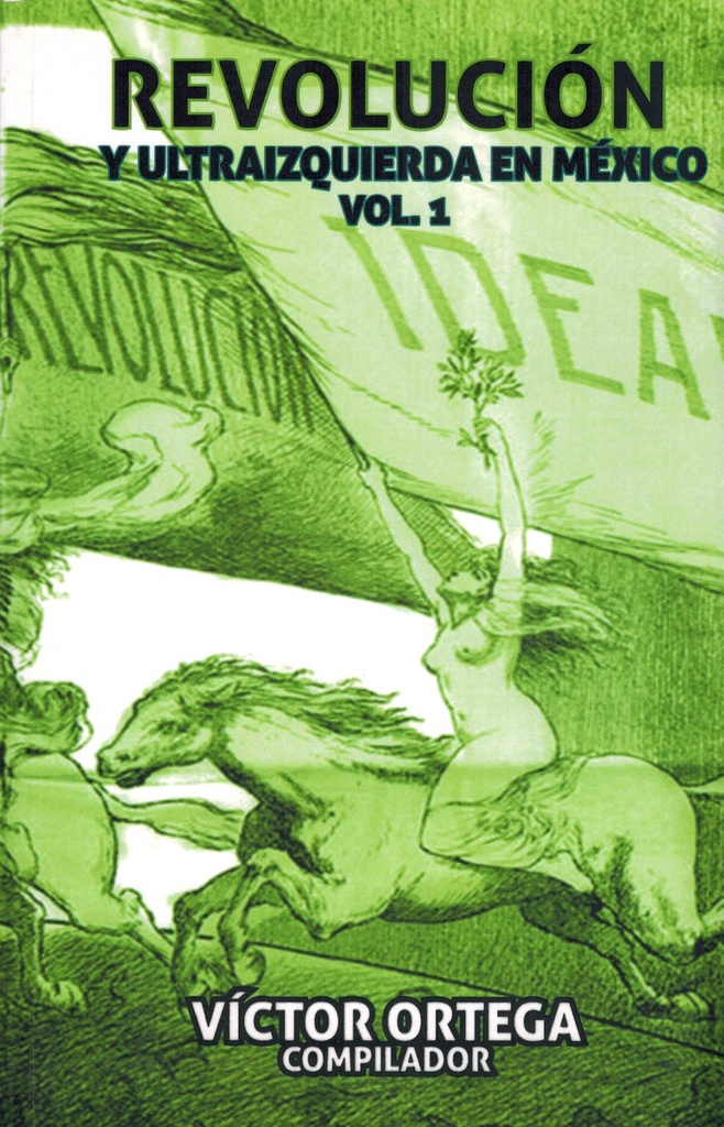 Revolución y ultraizquierda en México - Victor Ortega