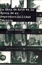 La obra de arte en su época de reproductibilidad técnica - Walter Benjamin