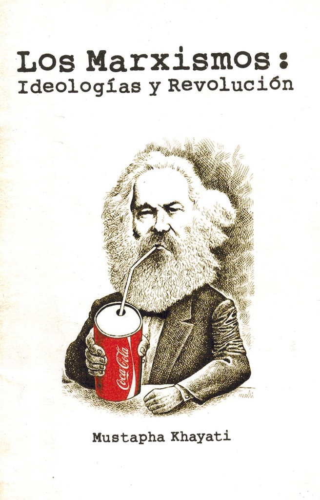 Los marxismos: ideologías y revolución - Mustapha Kayathi  