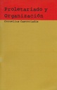 Proletariado y organización - Cornelius Castoriadis