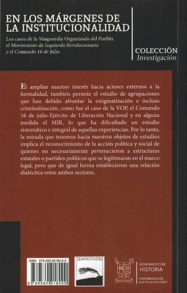 En los márgenes de la institucionalidad. Los casos de la VOP, el MIR y el Comando 16 de julio - Felipe Guerra, Pablo Zaldívar y Vivien Valenzuela