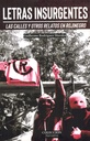 Letras Insurgentes. Las calles y otros relatos en rojinegro - Guillermo Rodríguez Morales