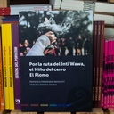 Por la ruta del Inti Wawa, el niño del cerro El Plomo - Francisca Fernandez y Victoria Berrios