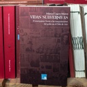 Vidas subversivas. El anarquismo frente a las maquinaciones del poder en el Chile de 1920 - Manuel Lagos Mieres