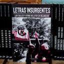 Letras Insurgentes. Las calles y otros relatos en rojinegro - Guillermo Rodríguez Morales