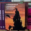 La educación popular latinoamericana. Historia y claves éticas, políticas y pedagógicas - Oscar Jara