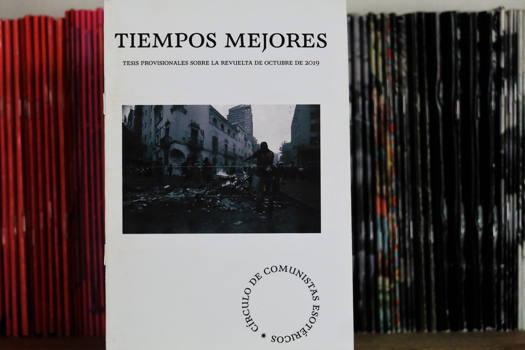 Tiempos mejores: tesis provisionales sobre la revuelta de octubre de 2019 - Círculo de Comunistas Esotéricos