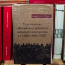 Experiencias educativas y prácticas culturales anarquistas en Chile (1890-1927) - Manuel Lagos Mieres