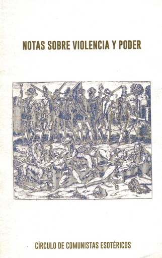 [1412512307] Notas sobre violencia y poder - Círculo de Comunistas Esotéricos