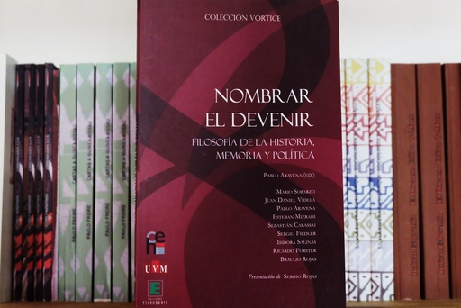 [1412515123] Nombrar el devenir. Filosofía de la historia, memoria y poltica - Pablo Aravena (editor)