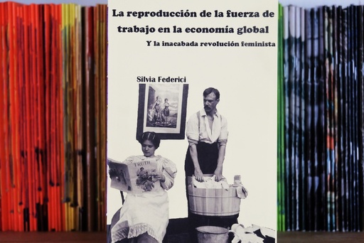 [1412525330] La reproducción de la fuerza de trabajo - Silvia Federici