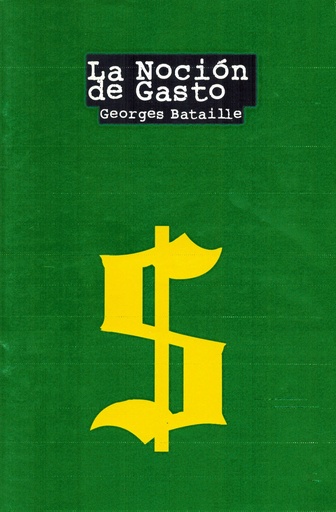 [1412512297] La noción de Gasto - Bataille