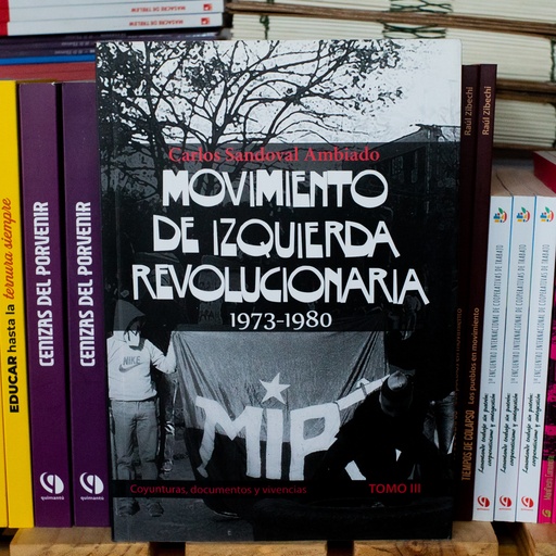 [1412522237] Historia del MIR Tomo 3 (años: 1973-1980) - Carlos Saldoval Ambiado