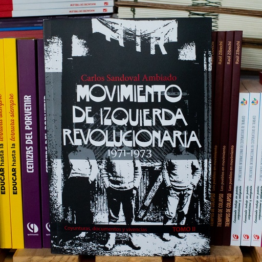 [1412522236] Historia del MIR Tomo 2 (años: 1971-1973) - Carlos Saldoval Ambiado