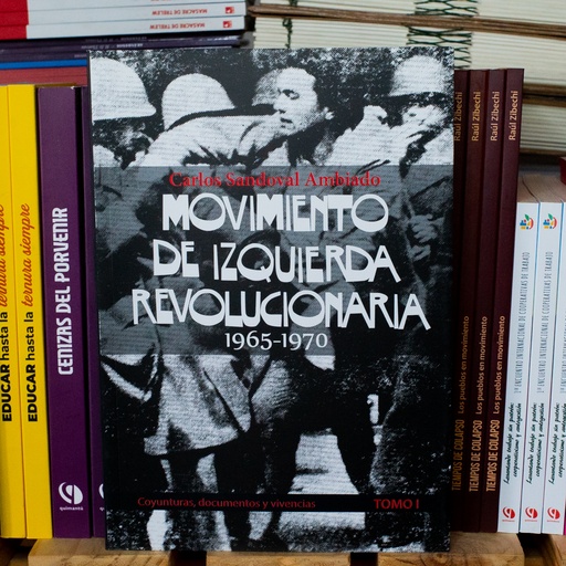 [1412522235] Historia del MIR Tomo 1 (años: 1965-1970) - Carlos Saldoval Ambiado