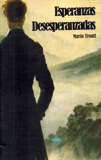 [1412512286] Esperanzas desesperanzadas - Mario Tronti