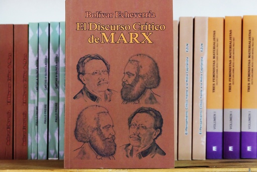 [1412510171] El discurso crítico de Marx - Bolivar Echeverria