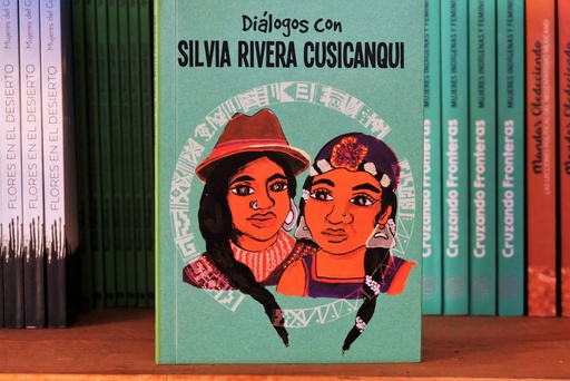 [1412522219] Diálogos con Silvia Rivera Cusicanqui - Quimantú