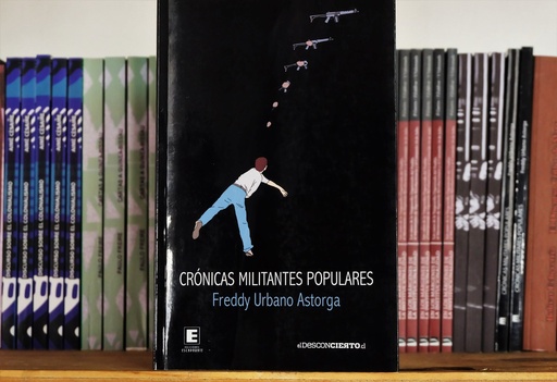 [1412515105] Crónicas militantes populares - Freddy Urbano Astorga
