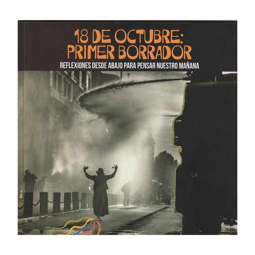 [1412522208] 18 de octubre: Primer borrador. Reflexiones desde abajo para pensar nuestro mañana - Quimantú