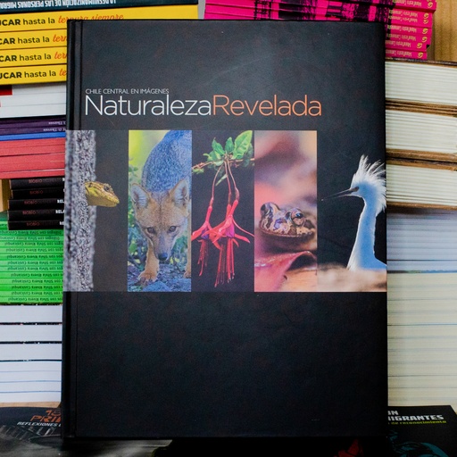 [1412528194] Naturaleza Revelada. Chile central en imágenes - VVAA